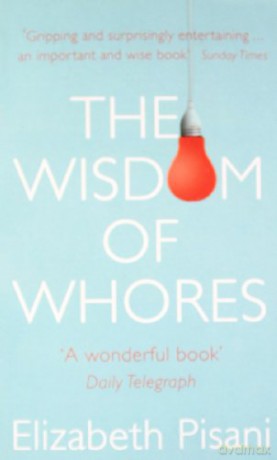 Wisdom Of Whores - Elizabeth Pisani [KSIĄŻKA]