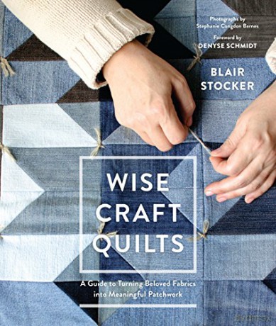 Wise Craft Quilts - Blair Stocker [KSIĄŻKA]