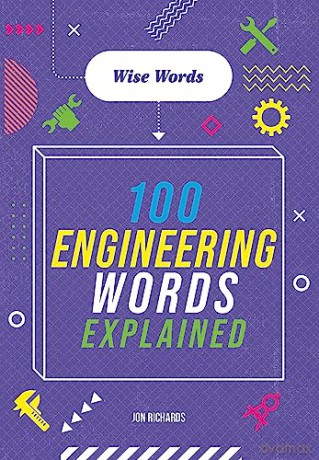 Wise Words 100 Engineering Words Expla [KSIĄŻKA]