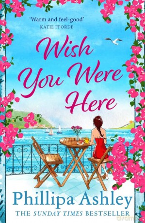 Wish You Were Here - Phillipa Ashley [KSIĄŻKA]