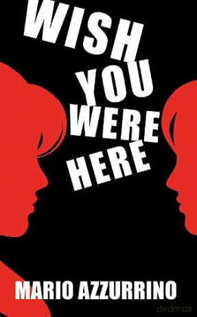Wish You Were Here - Mario Azzurrino [KSIĄŻKA]