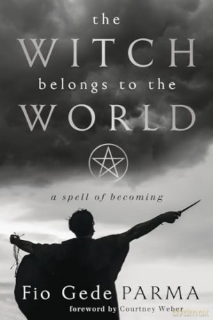 Witch Belongs To The World - Fio Gede Parma [KSIĄŻKA]