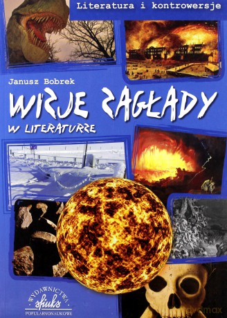 Wizje Zagłady W Literaturze - Bobrek Janusz [KSIĄŻKA]