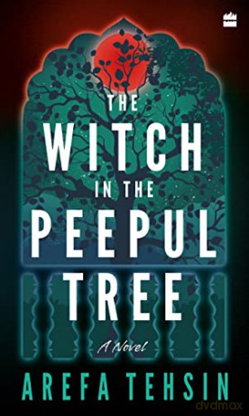 Witch In The Peepul Tree - Arefa Tehsin [KSIĄŻKA]