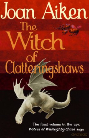 Witch Of Clatteringshaws - Joan Aiken [KSIĄŻKA]
