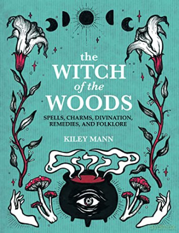 Witch Of The Woods - Kiley Mann [KSIĄŻKA]