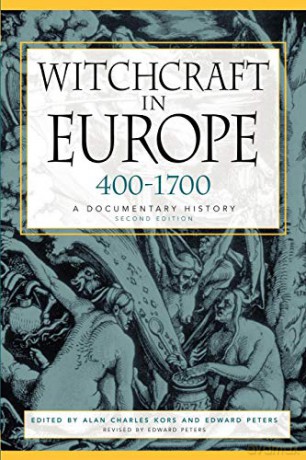 Witchcraft In Europe 4001700 - Alan Charles Kors [KSIĄŻKA]
