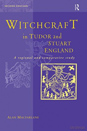 Witchcraft In Tudor And Stuart England - Alan Macfarlane [KSIĄŻKA]