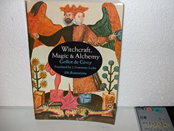 Witchcraft, Magic And Alchemy - Grillot De Givry [KSIĄŻKA]