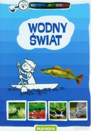 Wodny Świat - Opracowanie Zbiorowe [KSIĄŻKA]