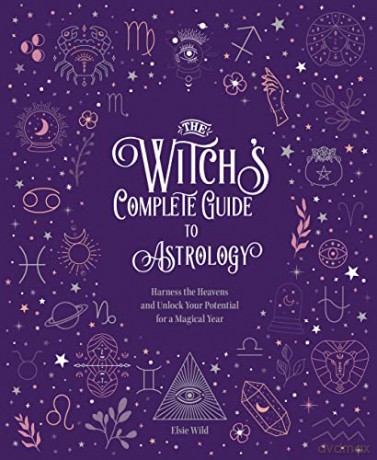 Witchs Complete Guide To Astrology - Elsie Wild [KSIĄŻKA]