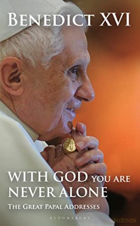 With God You Are Never Alone - Benedict Xvi Pope [KSIĄŻKA]