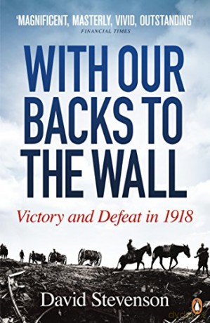 With Our Backs To The Wall - David Stevenson [KSIĄŻKA]