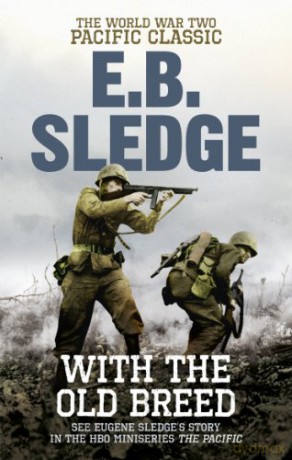 With The Old Breed - E B Sledge [KSIĄŻKA]