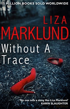 Without A Trace - Liza Marklund [KSIĄŻKA]