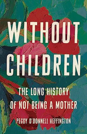 Without Children - Peggy O'donnell Heff [KSIĄŻKA]