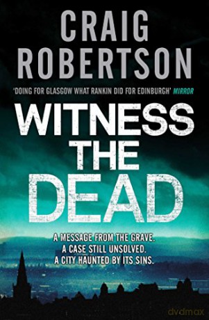 Witness The Dead - Craig Robertson [KSIĄŻKA]