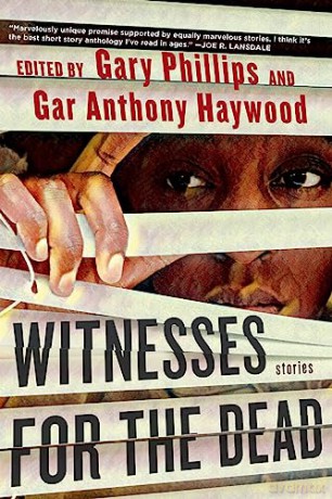 Witnesses For The Dead Stories - Gary Phillips [KSIĄŻKA]
