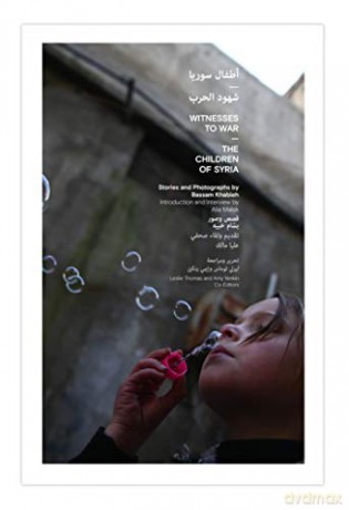 Witnesses To War The Children Of Syria - Bassam Khabieh [KSIĄŻKA]