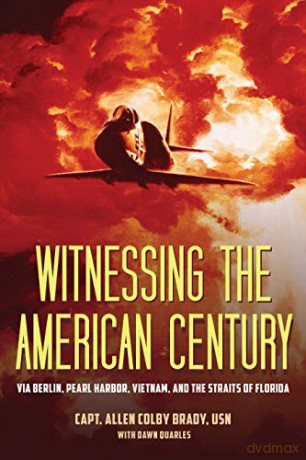 Witnessing The American Century - Alleen Colby Brady [KSIĄŻKA]