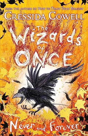 Wizards Of Once Never & Forever - Cressida Cowell [KSIĄŻKA]