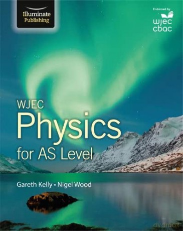 Wjec Physics For As - Gareth Kelly [KSIĄŻKA]