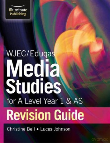 Wjec/Eduqas Media Studies For A Level As - Christine Bell [KSIĄŻKA]
