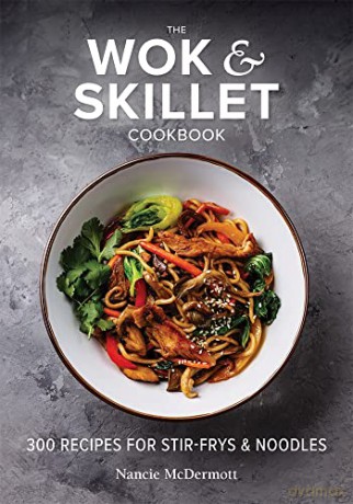 Wok Skillet Cookbook - Nancie Mcdermott [KSIĄŻKA]