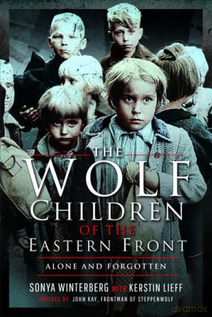 Wolf Children Of The Eastern Front - Sonya Winterberg [KSIĄŻKA]