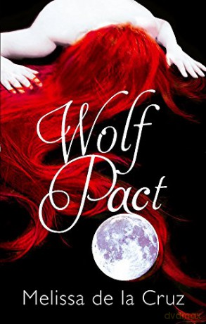 Wolf Pact 1 - Melissa De La Cruz [KSIĄŻKA]