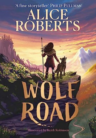 Wolf Road - Alice Roberts [KSIĄŻKA]