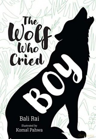 Wolf Who Cried Boy Fluency 6 - Bali Rai [KSIĄŻKA]