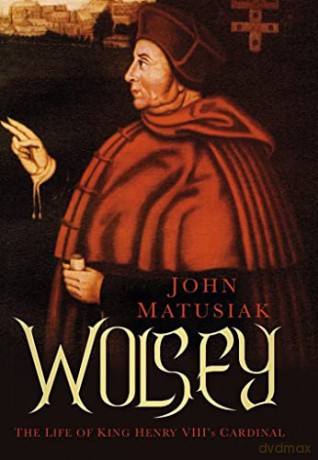 Wolsey - John Matusiak [KSIĄŻKA]