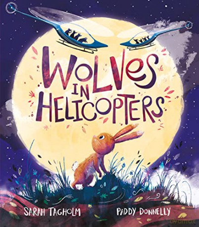 Wolves In Helicopters - Sarah Tagholm [KSIĄŻKA]