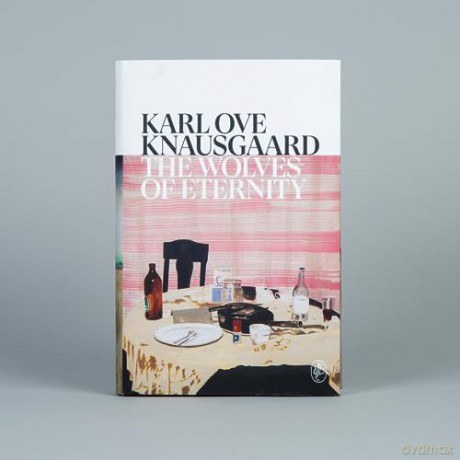 Wolves Of Eternity - Karl Ove Knausgaard [KSIĄŻKA]