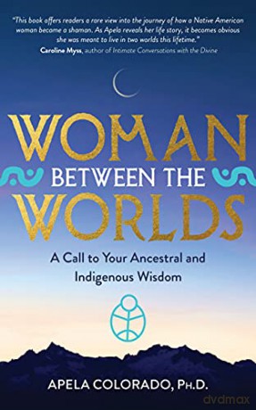 Woman Between The Worlds - Apela Colorado [KSIĄŻKA]
