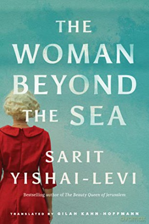 Woman Beyond The Sea The - Sarit Yishai-Levi [KSIĄŻKA]