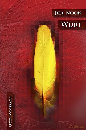 Wurt. Uczta Wyobraźni - Noon Jeff [KSIĄŻKA]