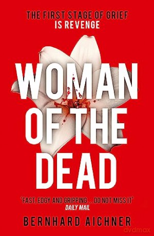 Woman Of The Dead - Bernhard Aichner [KSIĄŻKA]