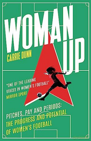 Woman Up - Carrie Dunn [KSIĄŻKA]