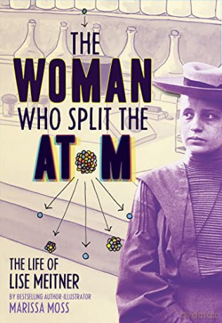 Woman Who Split The Atom - Marissa Moss [KSIĄŻKA]