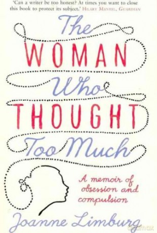 Woman Who Thought Too Much A Memoir - Joanne Limburg [KSIĄŻKA]