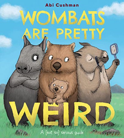 Wombats Are Pretty Weird Hb - Cushman Abi [KSIĄŻKA]