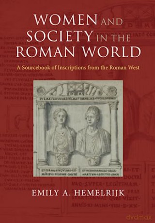 Women And Society In The Roman World - Hemelrijk Emily A. [KSIĄŻKA]