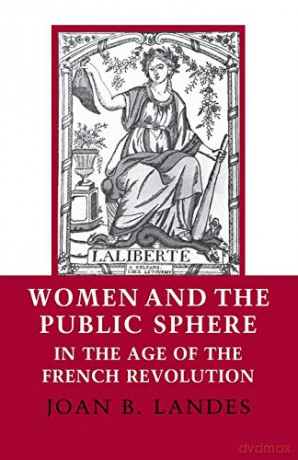 Women And The Public Sphere In The - Landes [KSIĄŻKA]