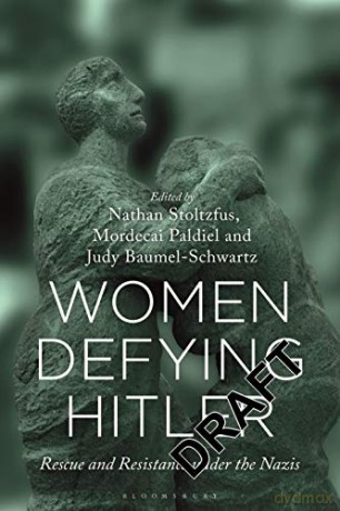 Women Defying Hitler - Stoltzfus Nathan [KSIĄŻKA]