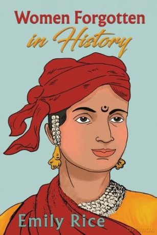 Women Forgotten In History - Emily Rice [KSIĄŻKA]