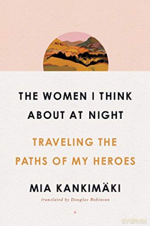 Women I Think About At Night - Mia Kankimaki [KSIĄŻKA]