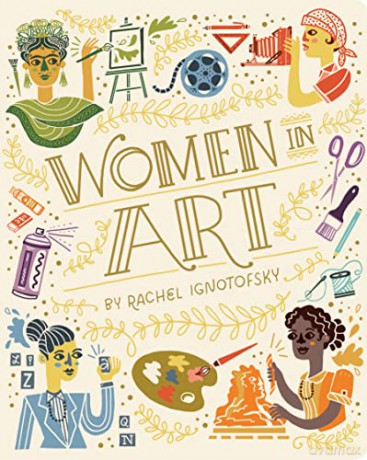 Women In Art - Rachel Ignotofsky [KSIĄŻKA]