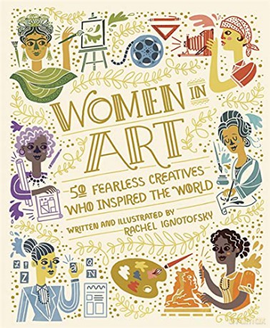 Women In Art - Rachel Ignotofsky [KSIĄŻKA]